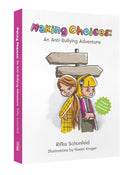 Making Choices  - An Anti-Bullying Adventure