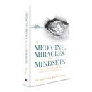 Of Medicine, Miracles, and Mindsets