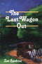The Last Wagon Out - h/c