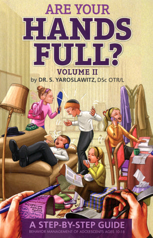 Are Your Hands Full? - Vol. 2 - Ages 10-18