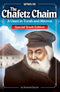 The Chafetz Chaim - A Giant in Torah and Mitzvos - Special Youth Ed. Bio.