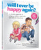 Will I Ever Be Happy Again - helping children deal with loss