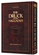 Rav Druck on the Haggadah