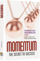 Momentum - The Secret To Success - Mordechai Weinberger