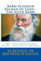 Rabbi Schneur Zalman of Liadi: The Alter Rebbe - the First Lubavitcher Rebbe - s/c