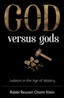 God Versus Gods - Judaism in the Age of Idolatry