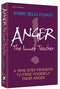 Anger The Inner Teacher - R' Zelig Pliskin