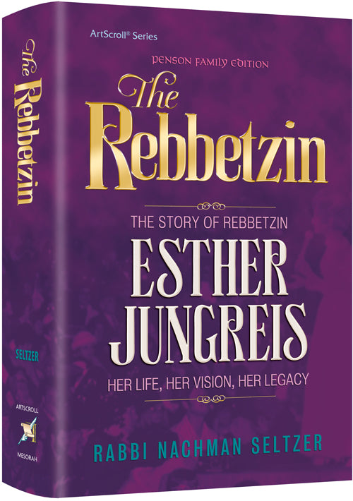 The Story of Rebbetzin Esther Jungreis - Her Life, Her Vision, Her Legacy
