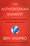 The Authoritarian Moment - Ben Shapiro