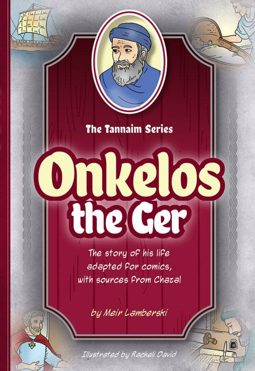 The Tannaim Series- Onkelos the Ger