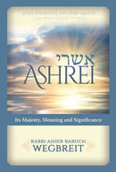 Power of Ashrei - its majesty, meaning and significance