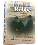 My Encounter with the Rebbe Vol. 2