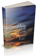 Where Earth and Heaven Kiss - Rebbe Nachman - p/b