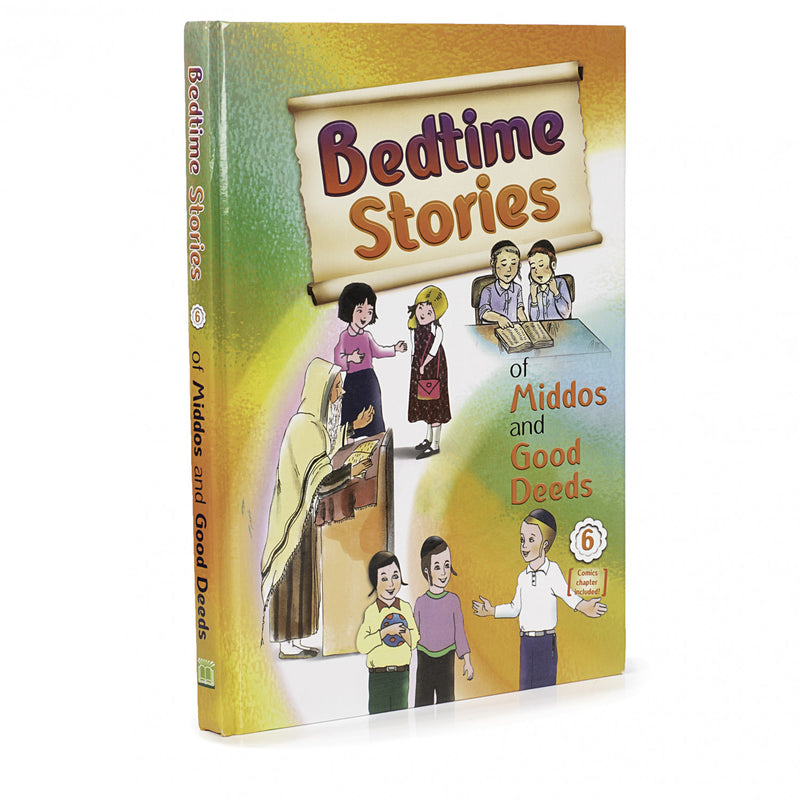 Bedtime Stories Vol. 6 - Middos and Good Deeds - H/C