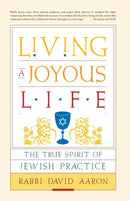 Living a Joyous Life - R' David Aaron
