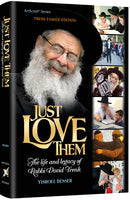 Just Love Them - Rabbi Dovid Trenk