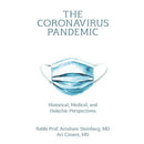 The Coronavirus Pandemic -Historical, Medical, and Halachic Perspectives - Steinberg