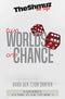 Two Worlds One Chance