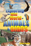 Exploring the Wild World of Animals and Birds