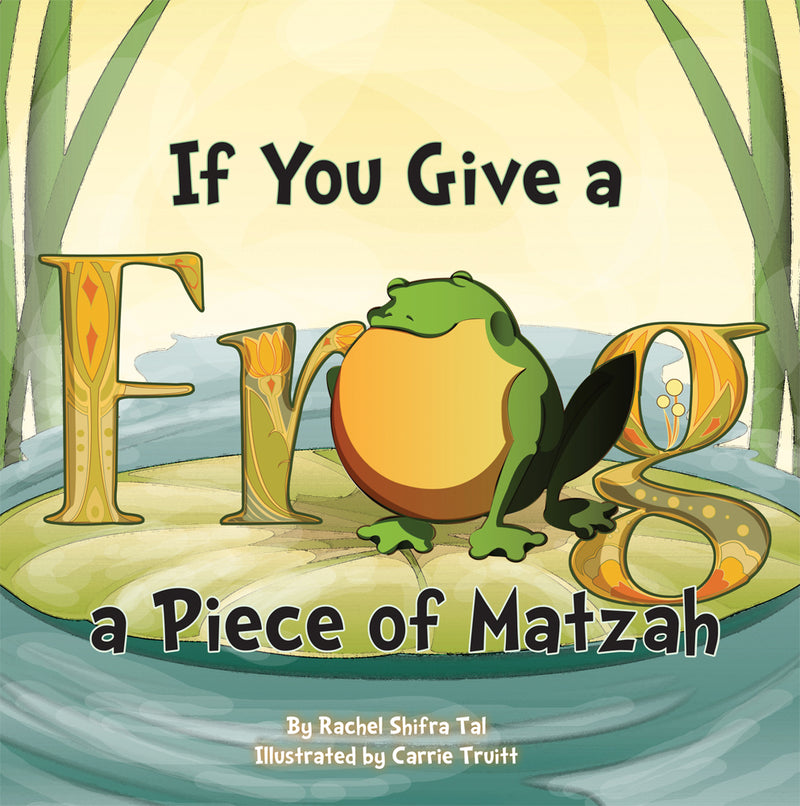 If You Give a Frog a Piece of Matzah