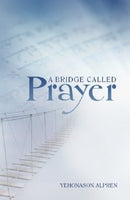 A Bridge Called Prayer