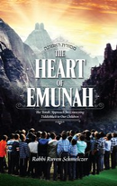 The Heart of Emunah - R' Ruven Schmeltczer